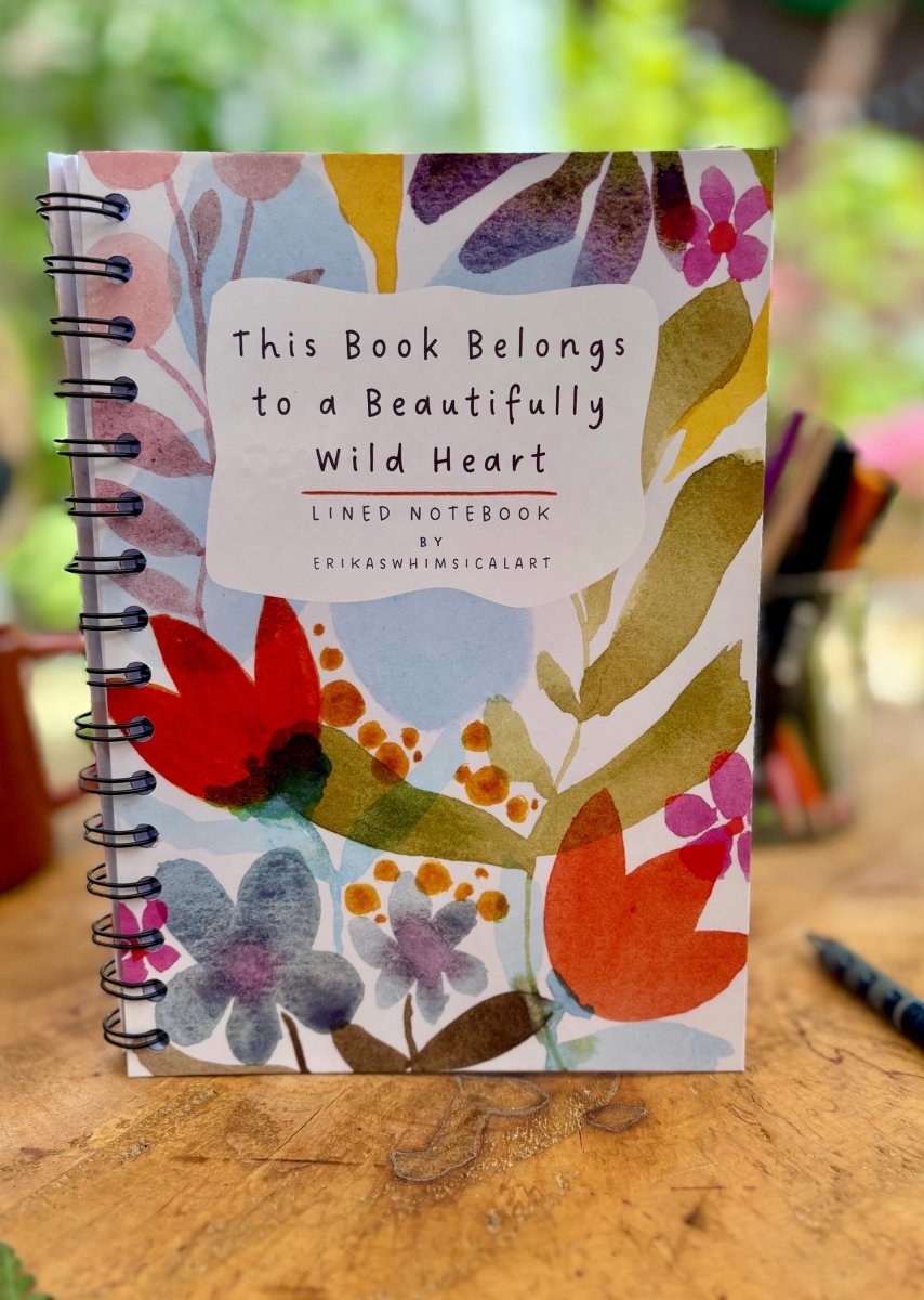 Beautifully Wild Heart – Handmade A5 Notebook | Floral Cover | Gift for Her | Floral Notebook / Motivational Gift / Birthday Gift / Journal - Erika's Whimsical Art